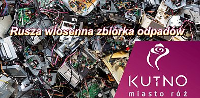 Rusza zbiórka odpadów w Kutnie. To czas na wiosenne porządki