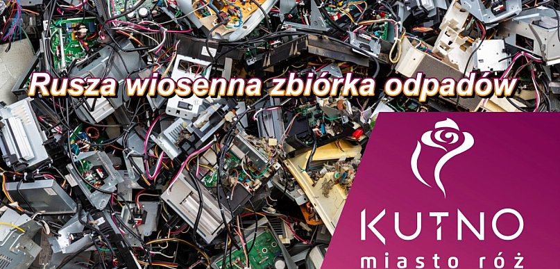 Rusza zbiórka odpadów w Kutnie. To czas na wiosenne porządki